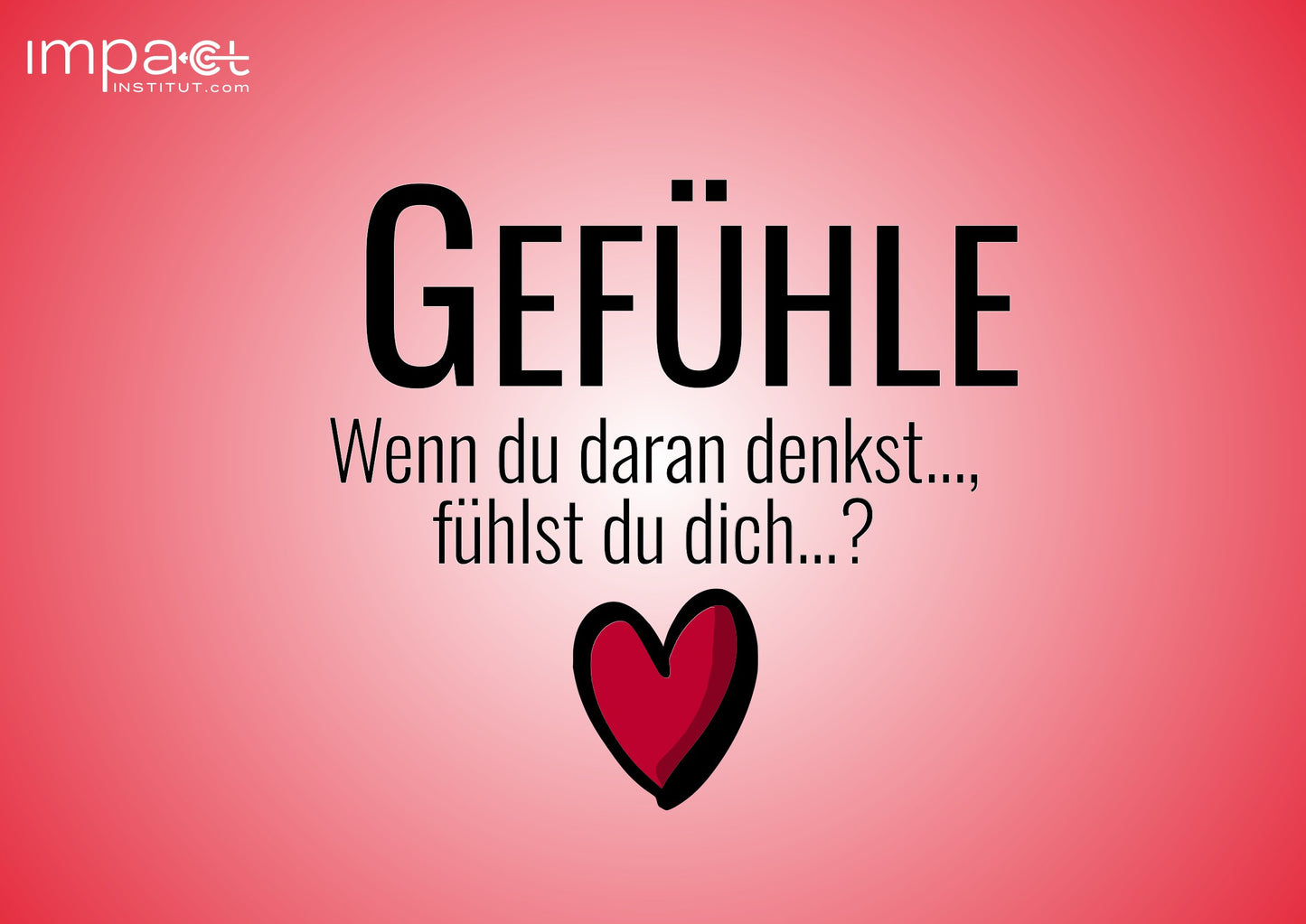 Bodenanker-Karte Gefühle mit Herz-Symbol: Wenn du daran denkst, fühlst du dich...?